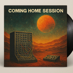 COMING HOME SESSION