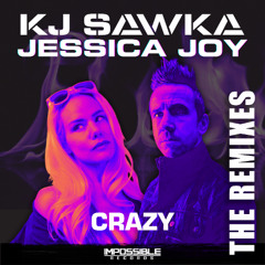 4. KJ Sawka & Jessica Joy - Crazy (Why So Cold Remix ) [Free Pre Release DL, Officially Out January 27th]
