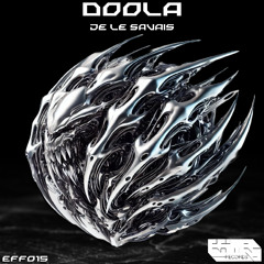 DOOLA - Je Le Savais (Original Mix) EFF015