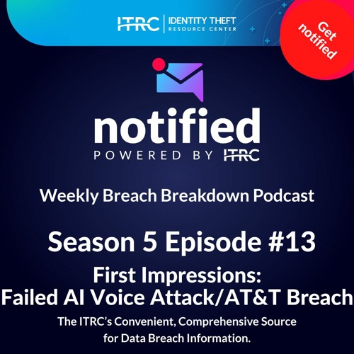 The Weekly Breach Breakdown Podcast by ITRC - First Impressions - S5E13