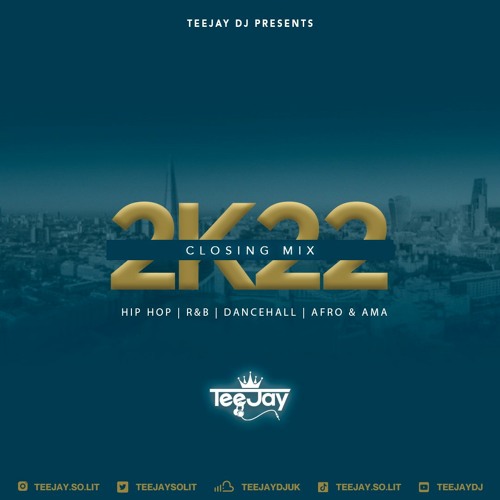 **2K22 Closing Mix** - Mixed By TeeJay DJ (Hip Hop, R&B, Dancehall Afrobeats & Amapiano) | Promo Mix