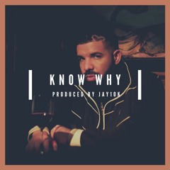 (FREE) Drake type beat 2021 "Know Why" prod. Jay10k