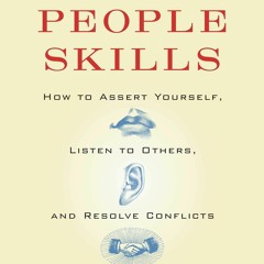 ✔ EPUB  ✔ People Skills: How to Assert Yourself, Listen to Others, and