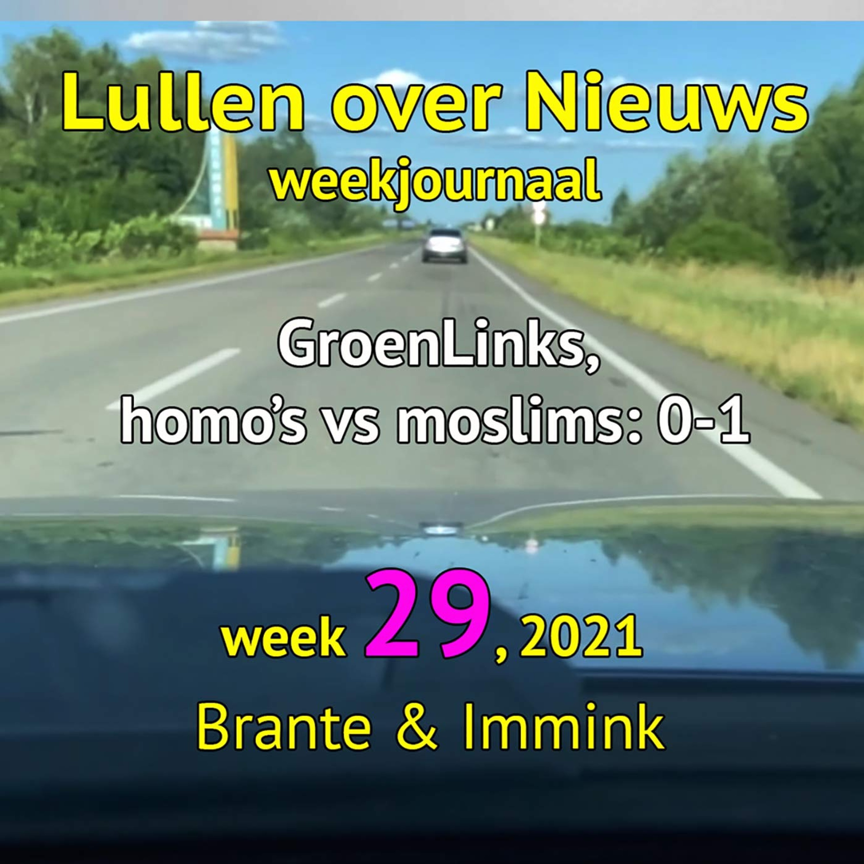 GroenLinks, Homo’s Vs Moslims: 0 - 1 , Lullen Over Nieuws Week 29