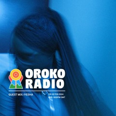 IYESHA | OROKO RADIO | 2.2.24
