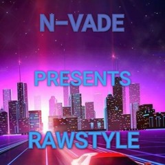 N-VADE  Presents Rawstyle or no style  EP1  (160-180)