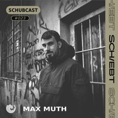 SchubCast 023 - Max Muth