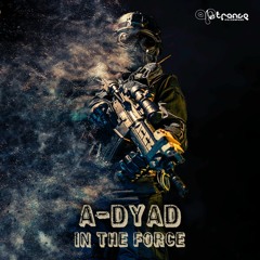 A-Dyad - In The Force (Original Mix)