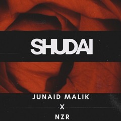 Shudai - Junaid Malik x NZR