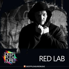 DEEP PLEASURE 08 07 2020 - RED LAB [UK]