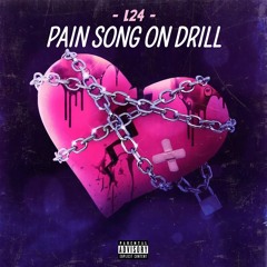 Pain Song On Drill