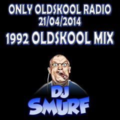 DJ Smurf @ Only Oldskool Radio. 2 hour 1992 set - 21/01/2014