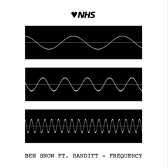Ben Snow ft. Banditt - Frequency [Bandcamp Exclusive]