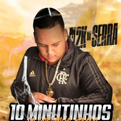 10 MINUTINHO DE PUTARIA CRIMINOSA {DJ 2K DA SERRA}