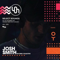 Select Sounds Promo Mix w/ Josh Smith (7.11.21)