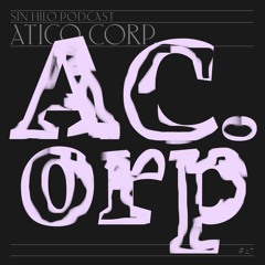 Atico Corp. — Podcast 27 Sin Hilo