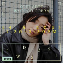 soft spot x Radio80k Take Over w/ Coco Cobra