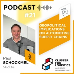 #21 Paul Schockmel - Geopolitical implications on automotive supply chains