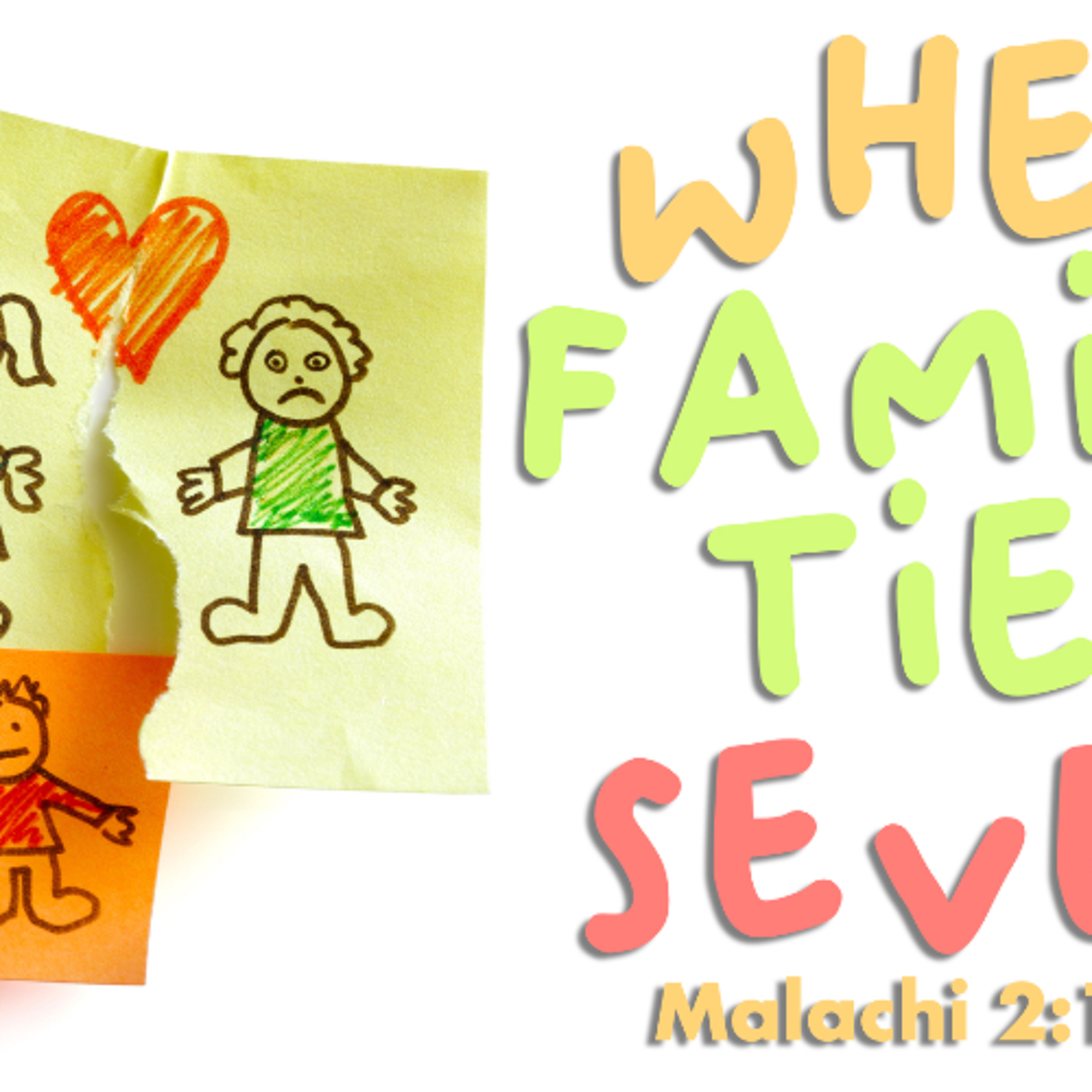 When Family Ties Sever - Malachi 2:10-17 - Matthew Niemier episode artwork