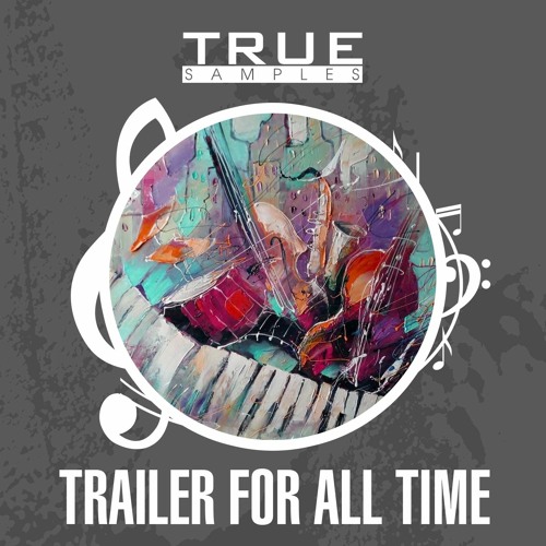 True Samples Trailer For All Time WAV MiDi-DISCOVER