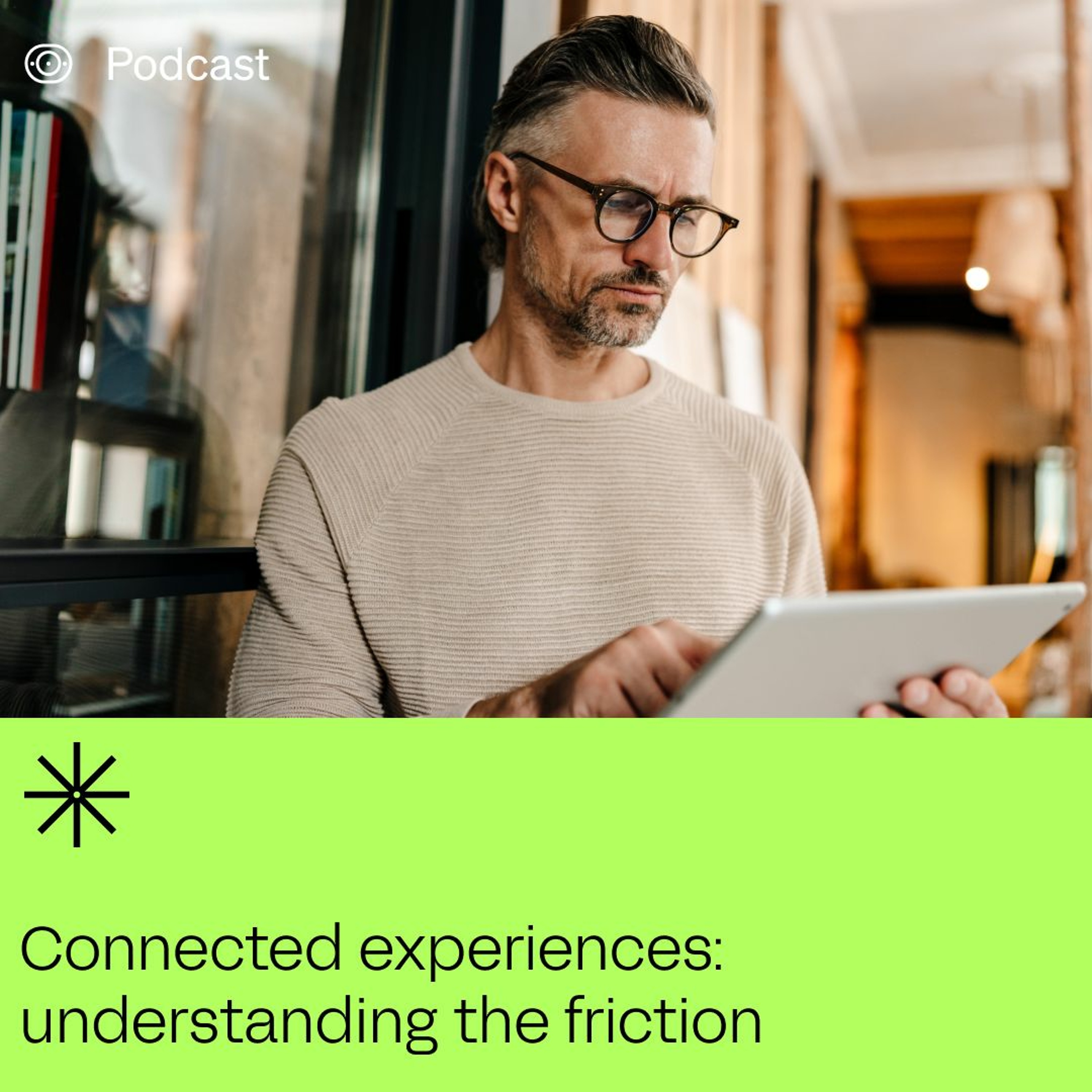 Connected Experiences: Understanding the Friction