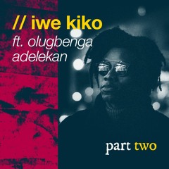 Iwe Kiko // Olugbenga Adelekan - pt 2