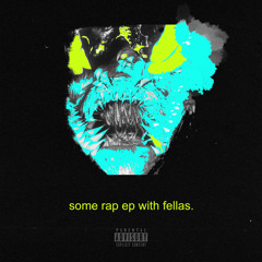 Some Rap EP with Fellas