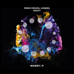 Piero Pirupa, Lioneel - Nasty [NONSTOP]