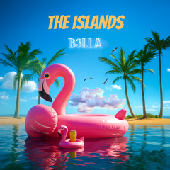 B3LLA - The Islands (official audio)
