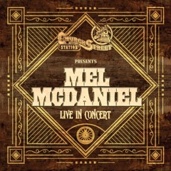 Church Street Station Presents: Mel McDaniel (Live)