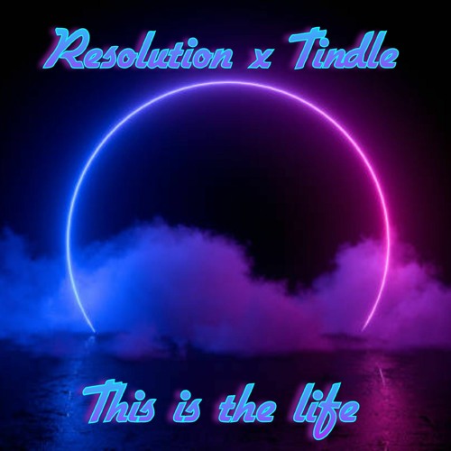 Resolution & Tindle - This Is The Life (Sample)