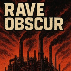 RAVE OBSCUR