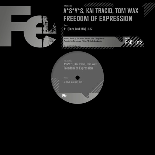 A*S*Y*S, Kai Tracid, Tom Wax - Freedom Of Expression (Dark Acid Mix)