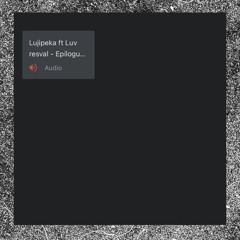 luv resval x lujipeka - épilogue (planète rap)