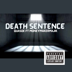 MoneyMakerMajik ft quasoe - Death Sentence