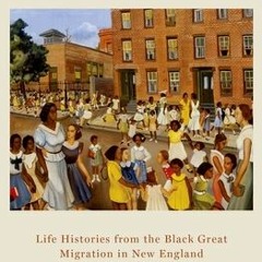 North to Boston: Life Histories from the Black Great Migration in New England - Blake Gumprecht