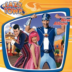 No one is lazy in LazyTown (Remix)