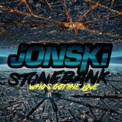 Jonski - Who's Got The Love (Stonebank Frenchcore RMX)