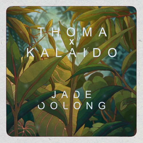 Thoma - Jade Oolong (feat. Kalaido)