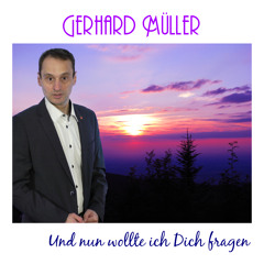 Und nun wollte ich Dich fragen