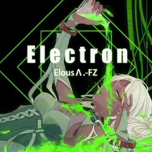 [Phigros] Electron - Elous Λ.-FZ