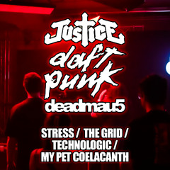 Daft Punk/Justice/deadmau5 - Stress/Technologic/TRON:Legacy/My Pet Coelacanth