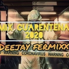 MIX CUARENTENA 2020   DEEJAY'FERMIXX XD