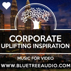 Corporate Uplifting Inspiration - Royalty Free Background Music for YouTube Videos Vlog | Joyful