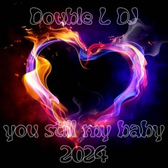 You Still My Baby