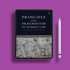Principle and Pragmatism in Roman Law. Download Now [PDF]
