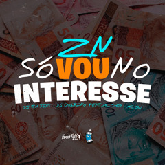 ZN Só Vou No Interesse (feat. Mc Gw)