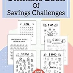 ~Read~[PDF] Ultimate Book of Savings Challenges Journal 2023: Easy Cash Budget Saving Challenge
