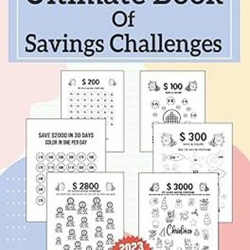 ~Read~[PDF] Ultimate Book of Savings Challenges Journal 2023: Easy Cash Budget Saving Challenge