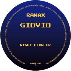 RAWAX035 - GIOVIO - NIGHT FLOW EP